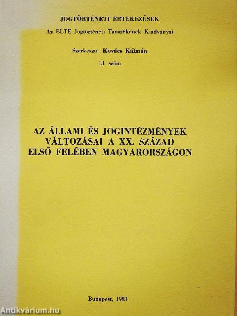 Az állami és jogintézmények változásai a XX. század első felében Magyarországon