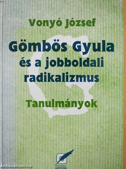 Gömbös Gyula és a jobboldali radikalizmus