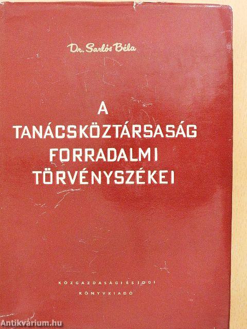 A tanácsköztársaság forradalmi törvényszékei