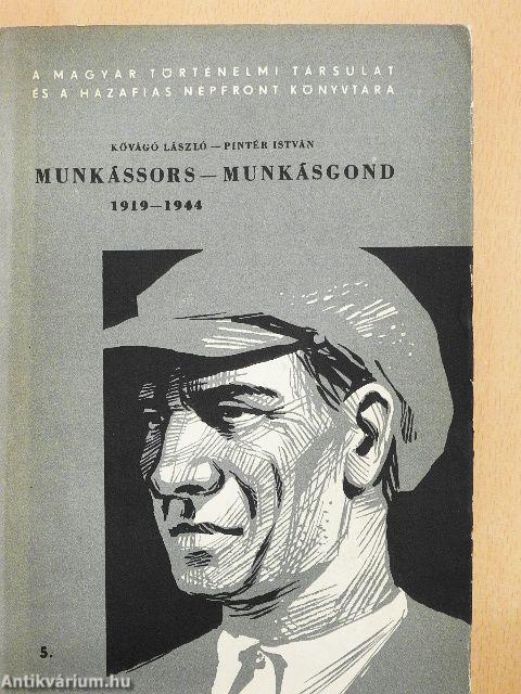 Munkássors-munkásgond 1919-1944