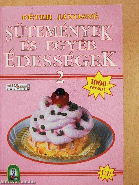 Sütemények és egyéb édességek 2.