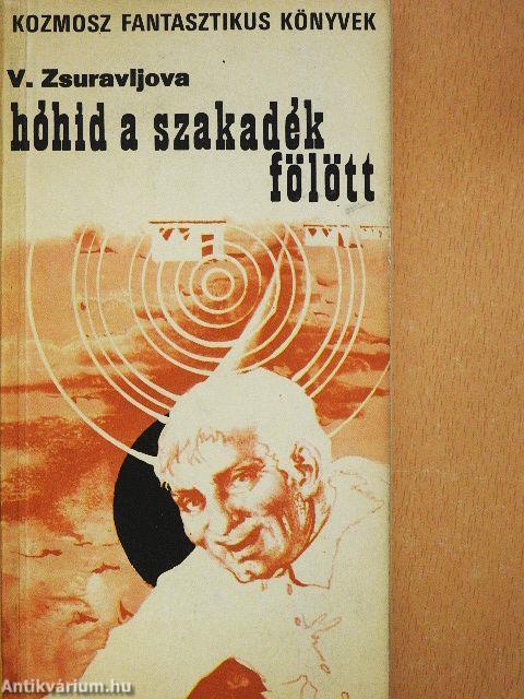 Hóhíd a szakadék fölött/Alfa és omega