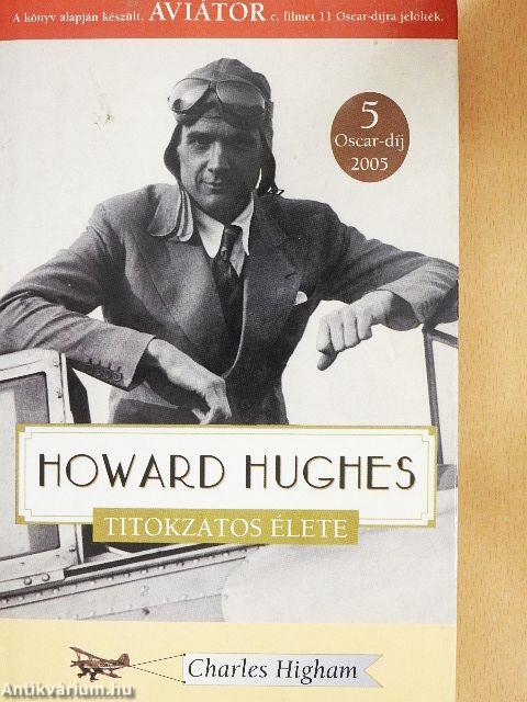 Howard Hughes titokzatos élete