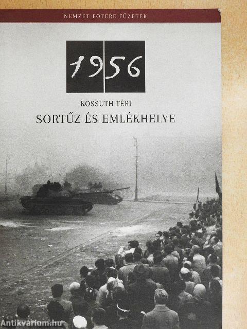 1956 kossuth téri sortűz és emlékhelye