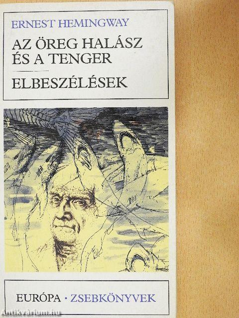 Az öreg halász és a tenger/Elbeszélések