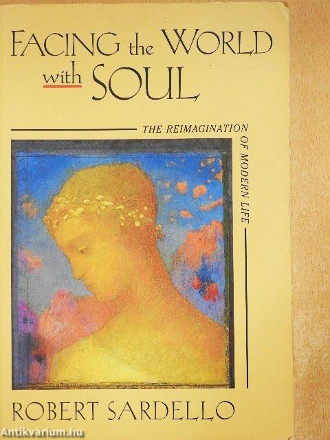 Facing the World with Soul