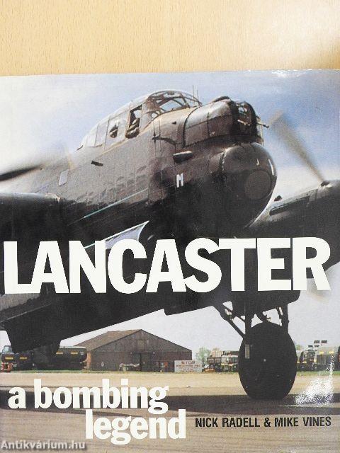 Lancaster - A Bombing Legend