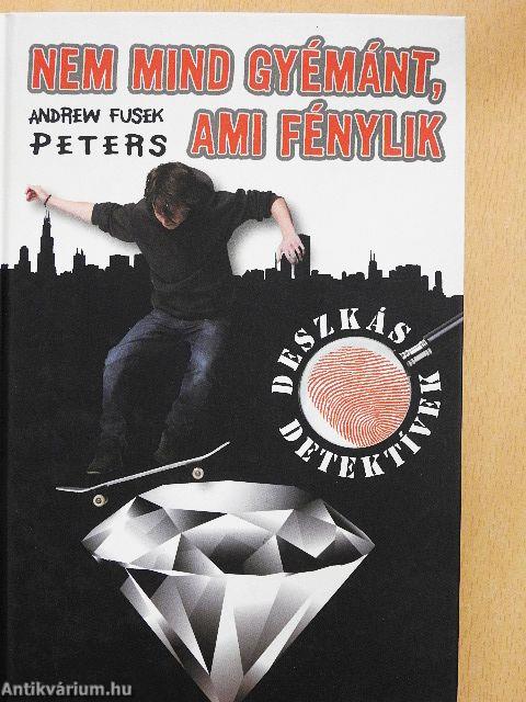 Nem mind gyémánt, ami fénylik