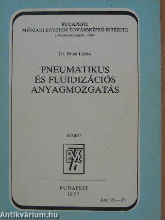 Pneumatikus és fluidizációs anyagmozgatás