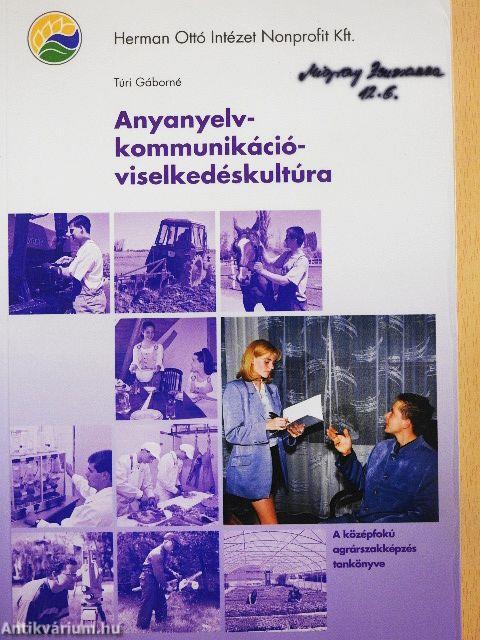 Anyanyelv-kommunikáció-viselkedéskultúra