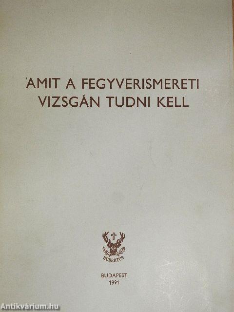 Amit a fegyverismereti vizsgán tudni kell