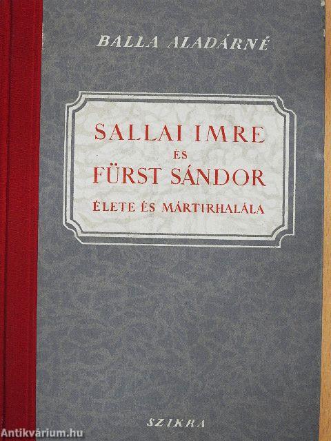 Sallai Imre és Fürst Sándor élete és mártírhalála
