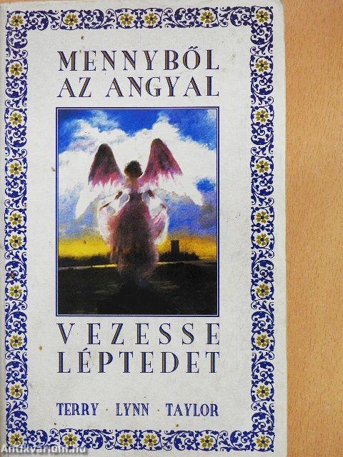 Mennyből az angyal vezesse léptedet