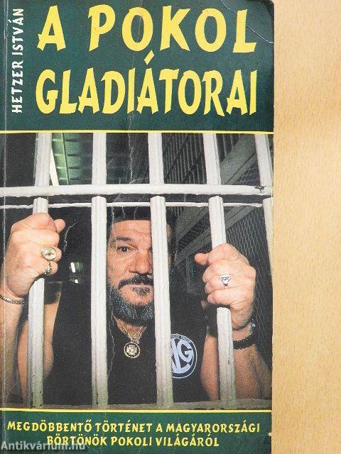 A pokol gladiátorai