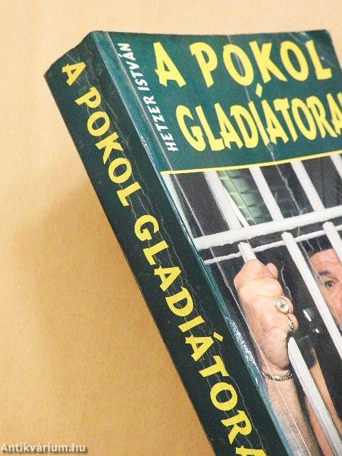 A pokol gladiátorai
