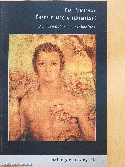 Énekeld meg a teremtést!