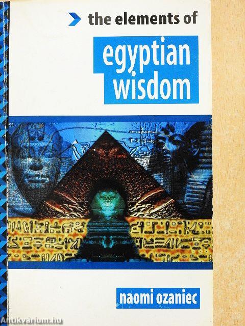 The Elements of the Egyptian Wisdom