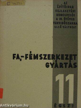 Fa-, fémszerkezet gyártás