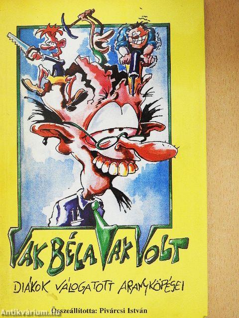 Vak Béla vak volt