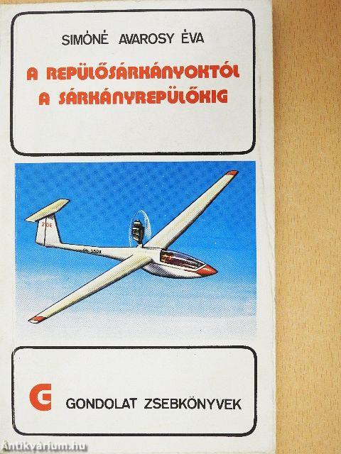 A repülősárkányoktól a sárkányrepülőkig