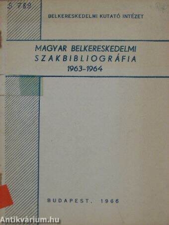 Magyar belkereskedelmi szakbibliográfia 1963-1964.