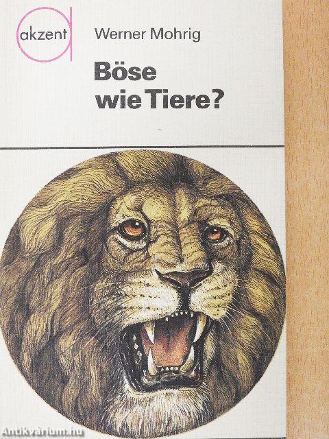 Böse wie Tiere?