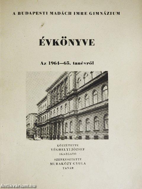 A Budapesti Madách Imre Gimnázium Évkönyve az 1964-65. tanévről