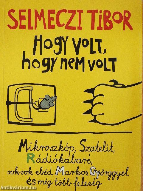 Hogy volt, hogy nem volt