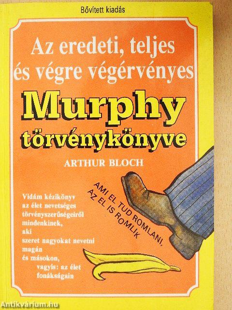 Az eredeti, teljes és végre végérvényes Murphy törvénykönyve
