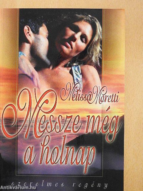 Messze még a holnap