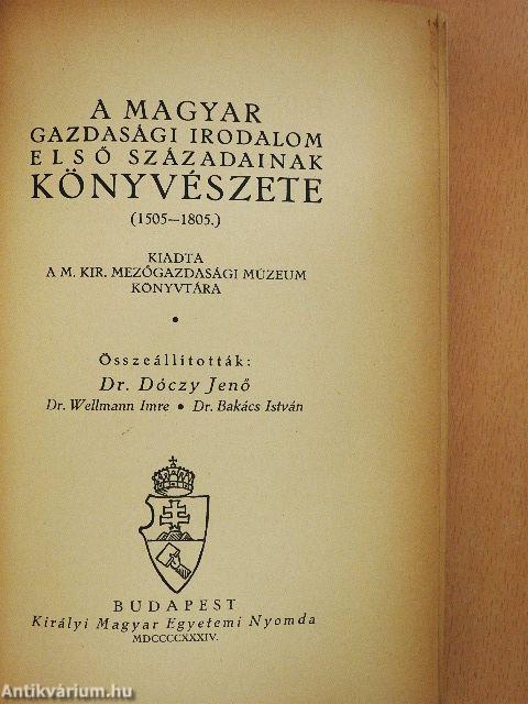 A magyar gazdasági irodalom első századainak könyvészete (1505-1805.)