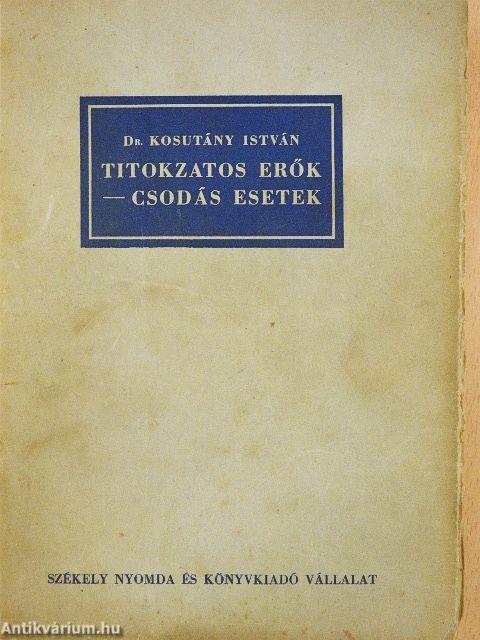 Titokzatos erők - csodás esetek