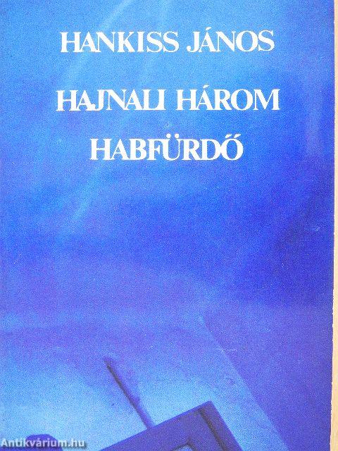 Hajnali három/Habfürdő