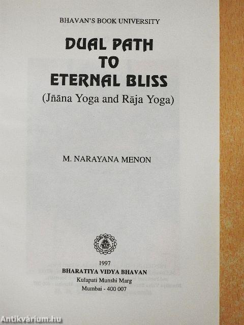 Dual Path to Eternal Bliss