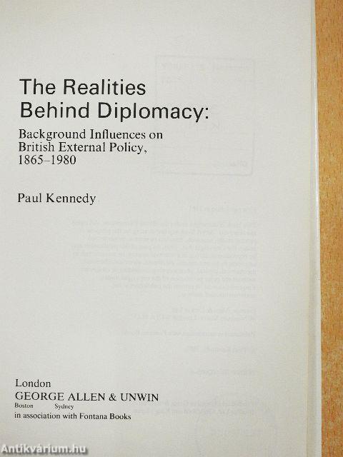 The Realities Behind Diplomacy: Background Influences on British External Policy, 1865-1980