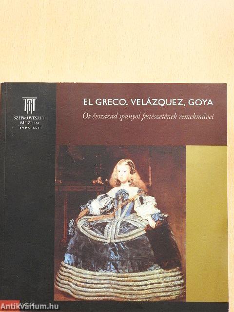 El Greco, Velázquez, Goya