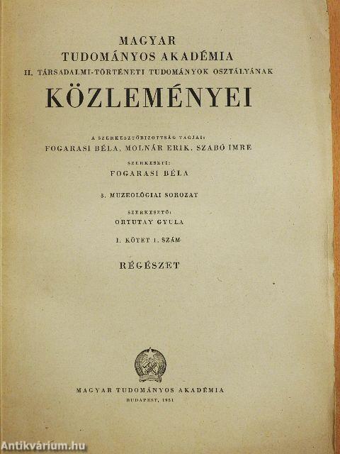 Magyar Tudományos Akadémia II. Társadalmi-történeti Tudományok Osztályának Közleményei 1951/1.