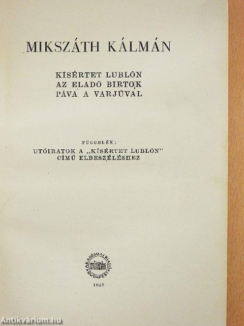 Kísértet Lublón/Az eladó birtok/Páva a varjúval/Függelék: Utóiratok a "Kísértet Lublón" című elbeszéléshez