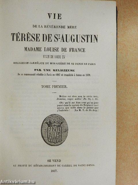 Vie de la Révérende Mére Térése de St. Augustin I.