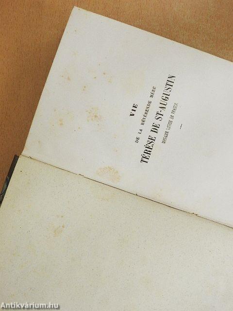 Vie de la Révérende Mére Térése de St. Augustin I.