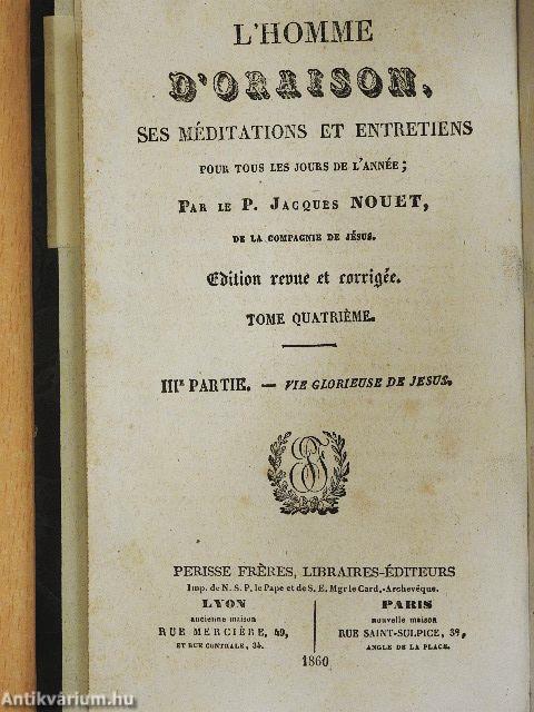 L'homme d'oraison, ses méditations et entretiens pour tous les jours de l'année IV.