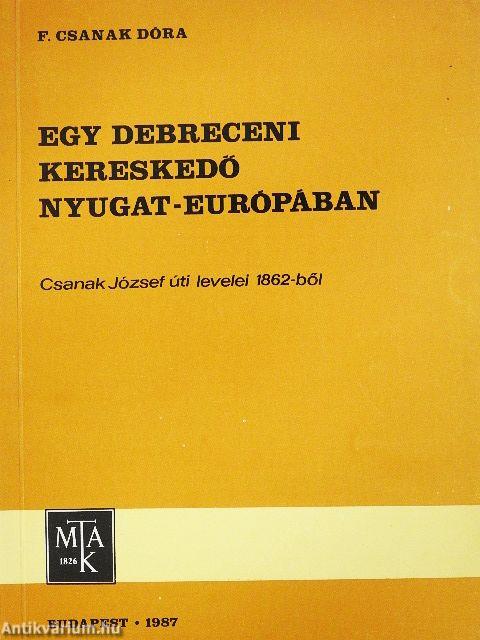 Egy debreceni kereskedő Nyugat-Európában