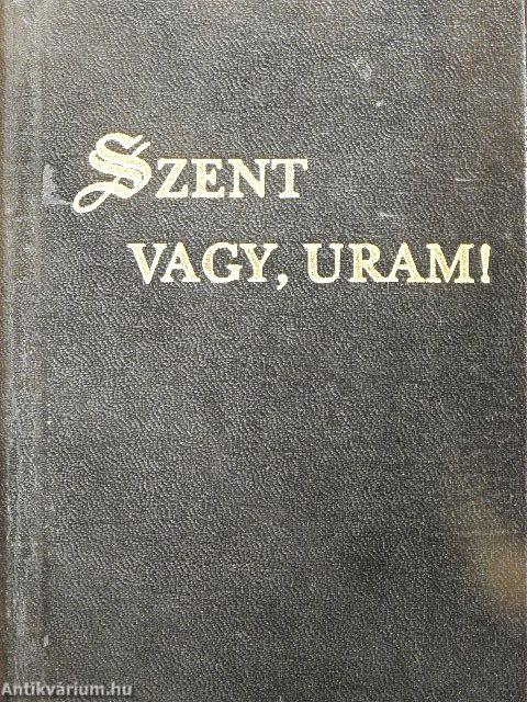 Szent vagy, Uram!