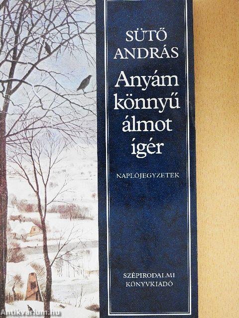 Anyám könnyű álmot ígér