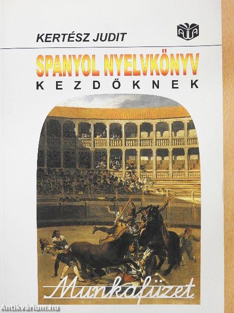 Spanyol nyelvkönyv kezdőknek - Munkafüzet