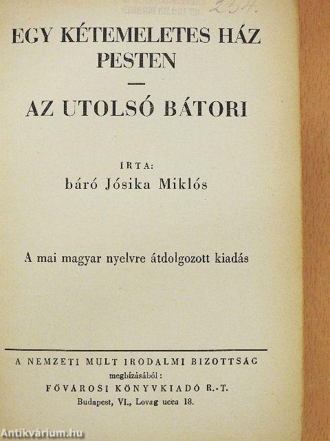 Egy kétemeletes ház Pesten/Az utolsó Bátori
