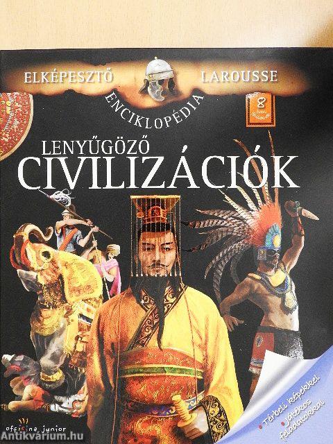 Lenyűgöző civilizációk