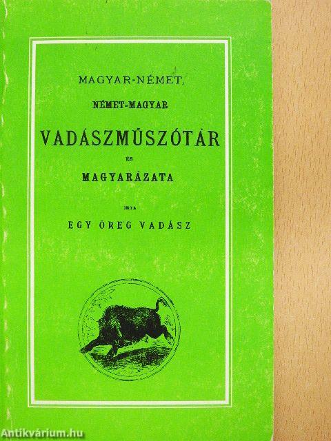 Magyar-német, német-magyar vadászműszótár és magyarázata