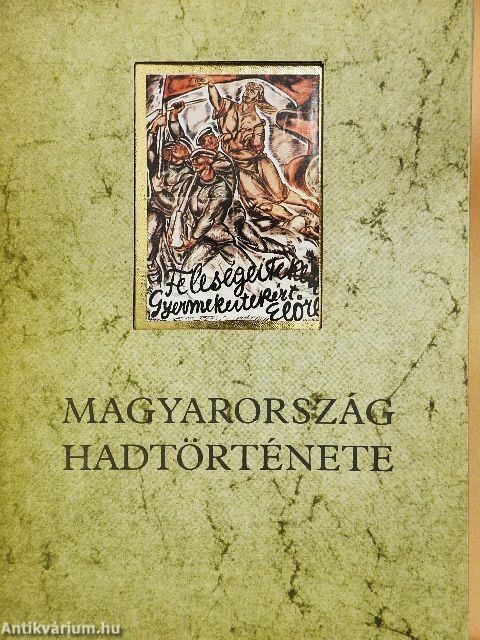 Magyarország hadtörténete 1-2.