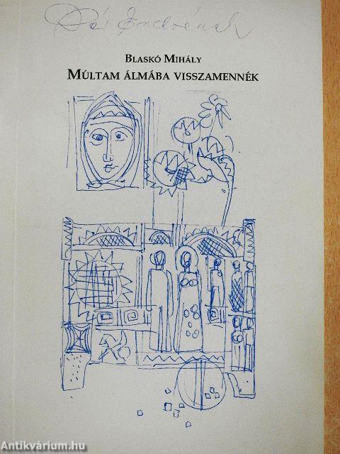 Múltam álmába visszamennék